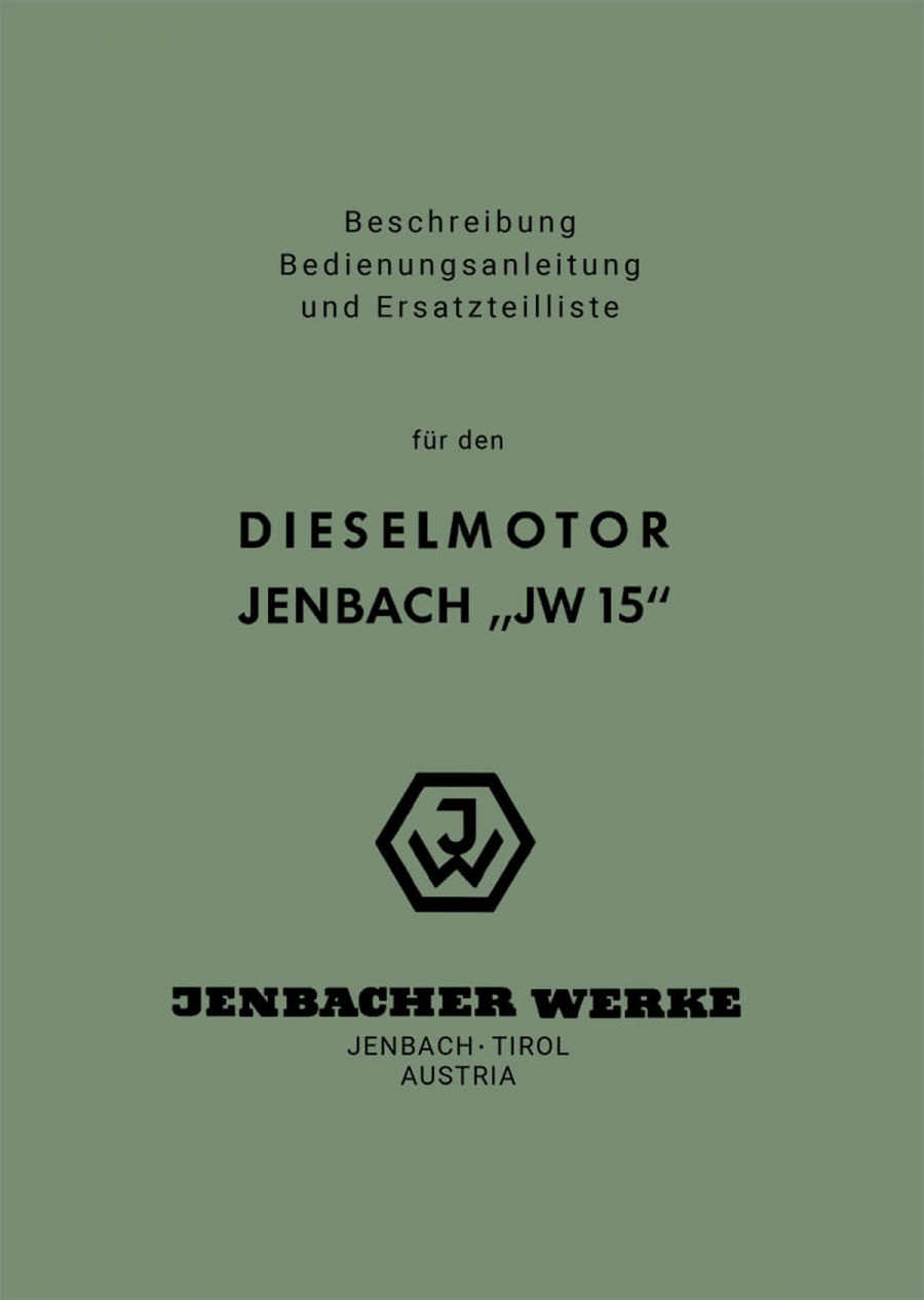 Jenbach JW 15, Stationär- und Einbaumotor, Betriebsanleitung und Ersatzteilkatalog