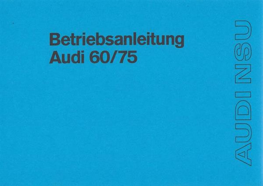 Audi 60/75, Betriebsanleitung