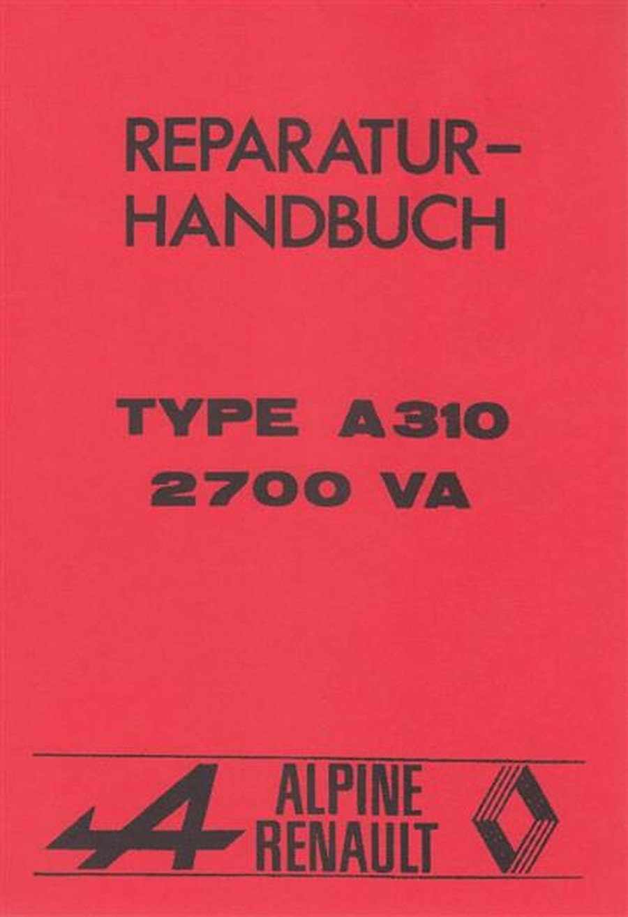 Renault Alpine A 310 und 2700 VA, Reparatur-Handbuch