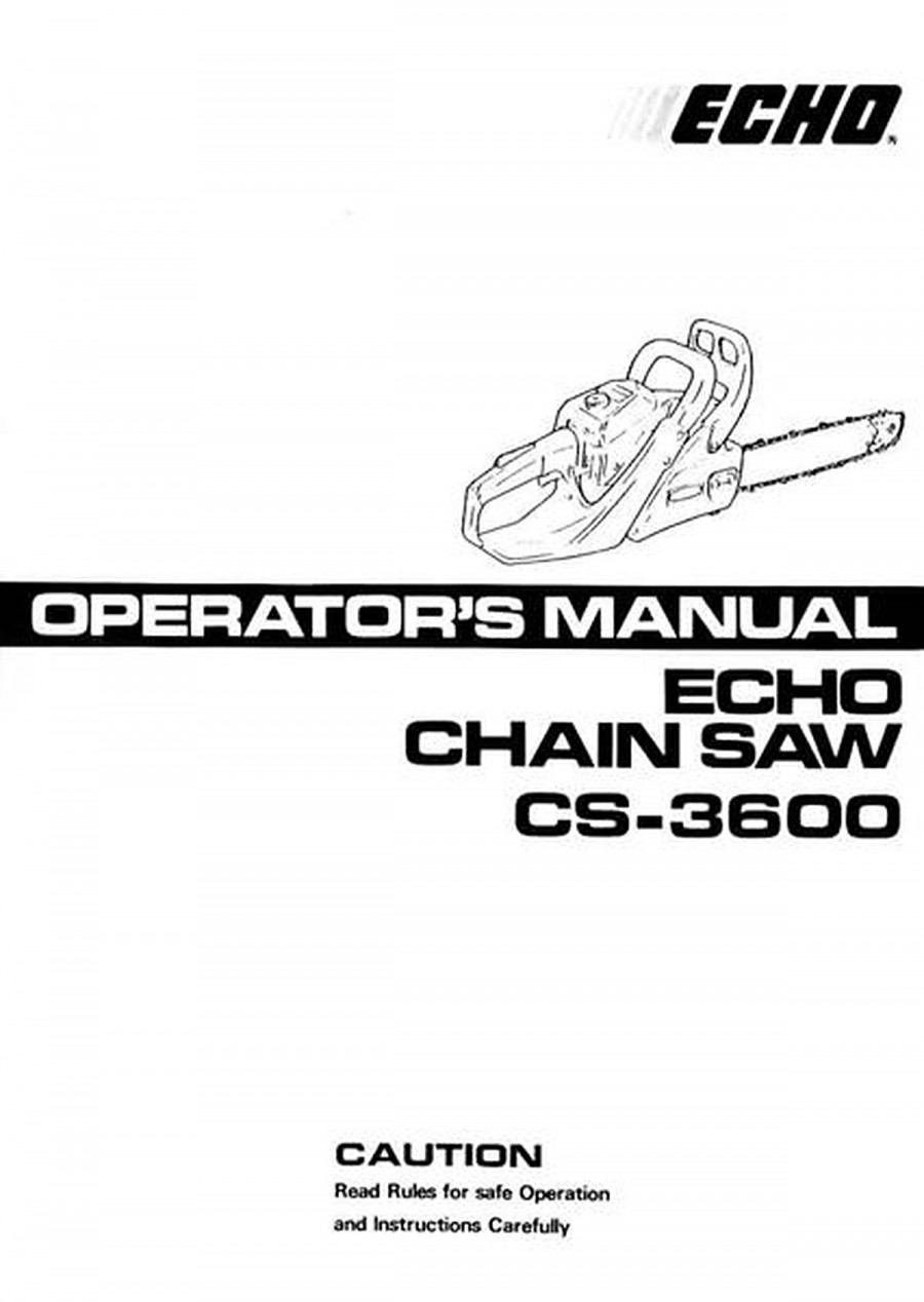 Echo CS - 3600 Chain Saw, Operator's Manual and Spare Parts