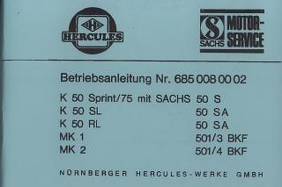 Hercules K 50 Sprint/75 (Sachs 50 S), K 50 SL/RL (Sachs 50 SA), MK 1 (Sachs 501/3 BKF), MK 2 (Sachs 501/4 BKF), Bedienungsanleitung