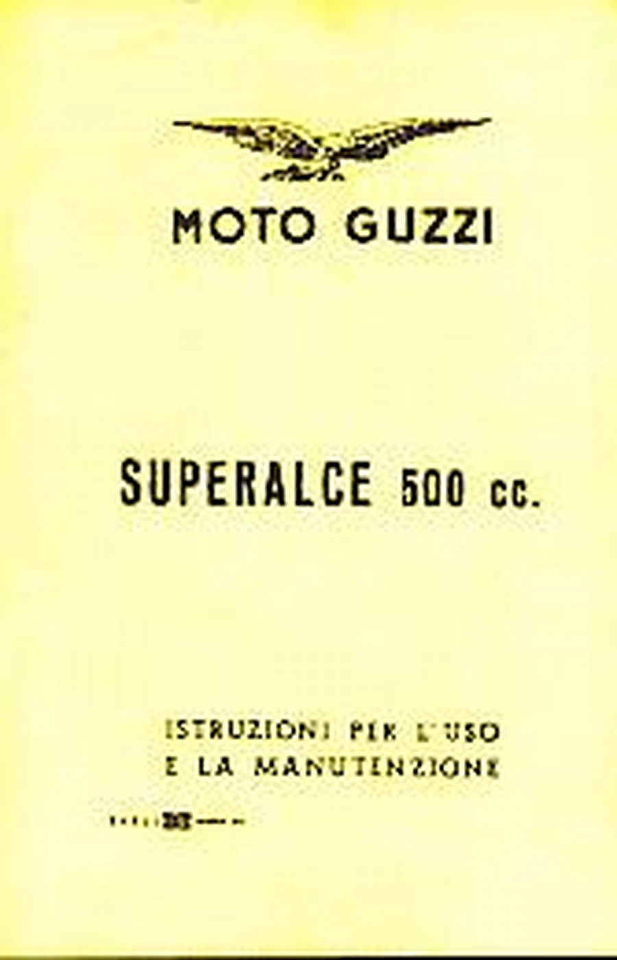 Moto Guzzi Superalce 500, Istruzioni per l'uso