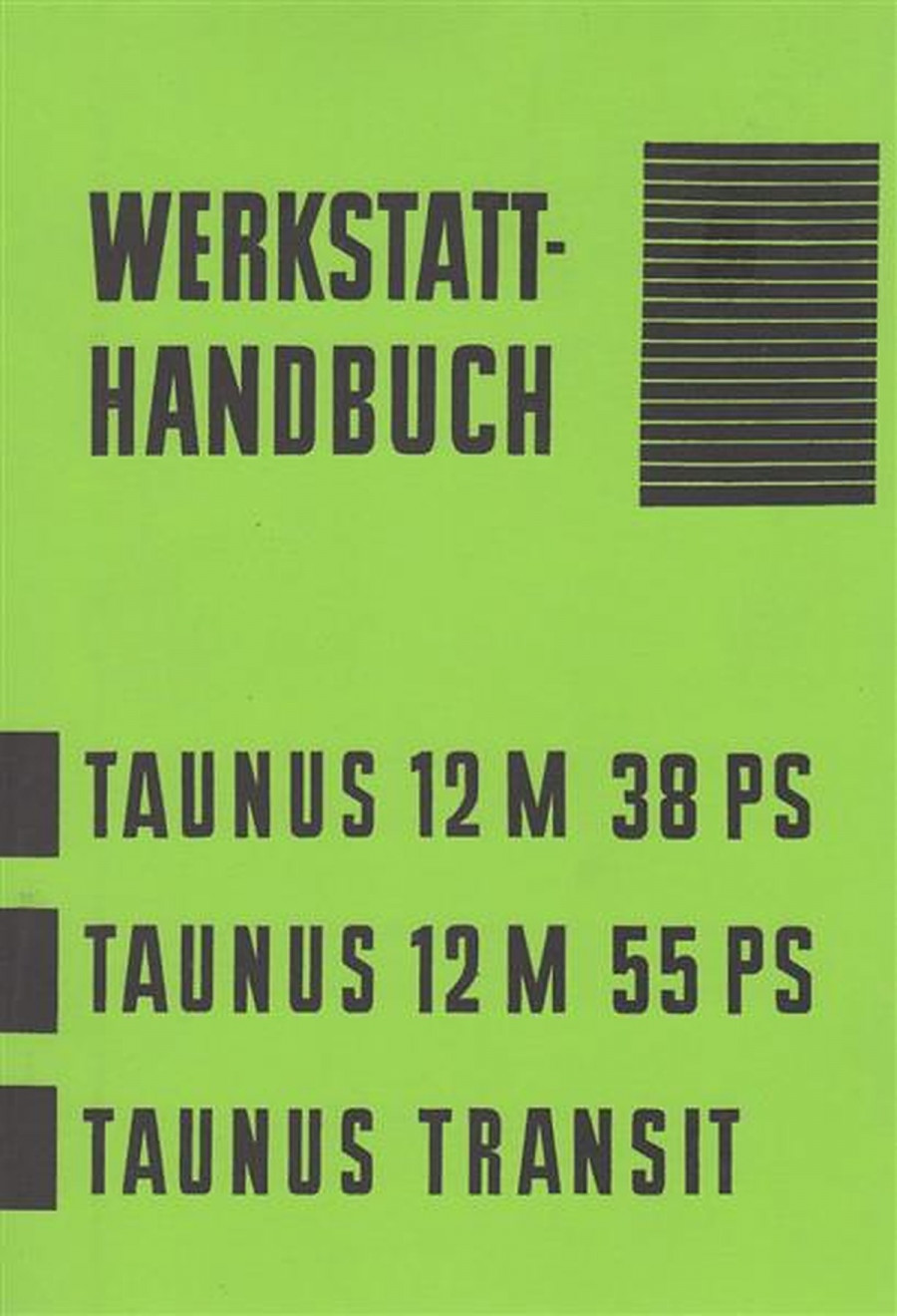 Ford Taunus 12M 38/55 PS Taunus Transit Werkstatthandbuch