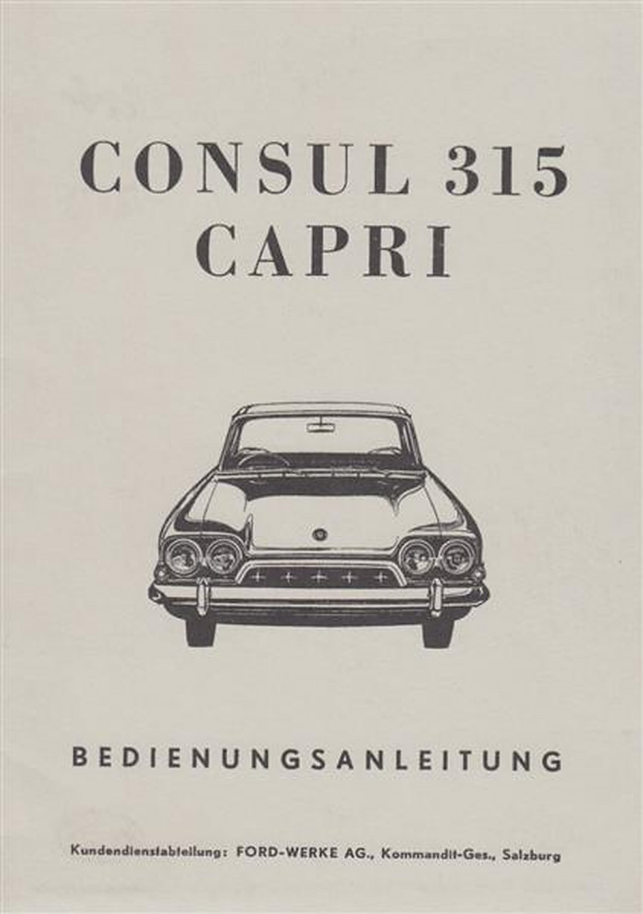 Ford Consul 315 Capri (1340 und 1500 ccm) Betriebsanleitung