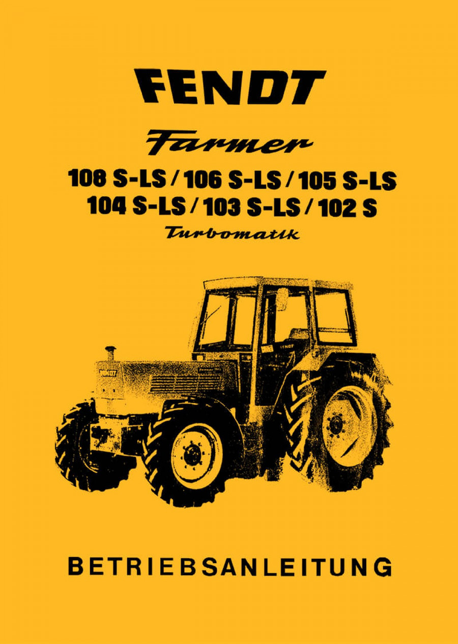 Fendt Farmer 102 103 104 105 106 108 Betriebsanleitung