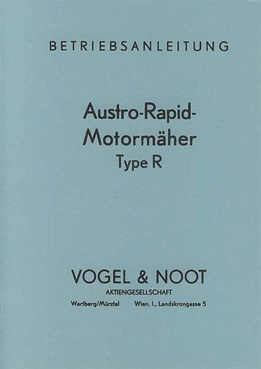 Vogel & Noot Austro Rapid Motormäher, Typ R, Betriebsanleitung