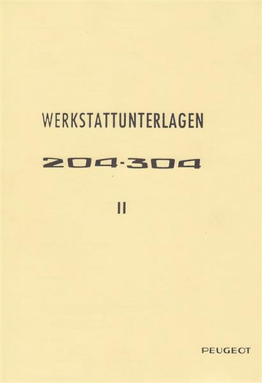 Peugeot 204 und 304, Werkstattunterlagen