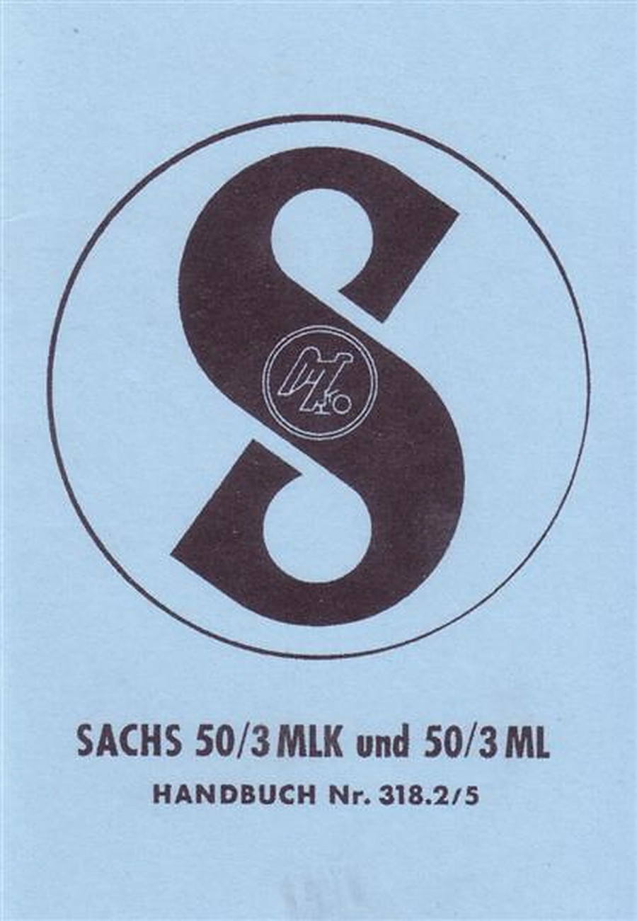 Sachs 50/3 ML und 50 MLK, gebläsegekühlt, Pedalen oder Kickstarter, Betriebsanleitung Nr. 318.2/5