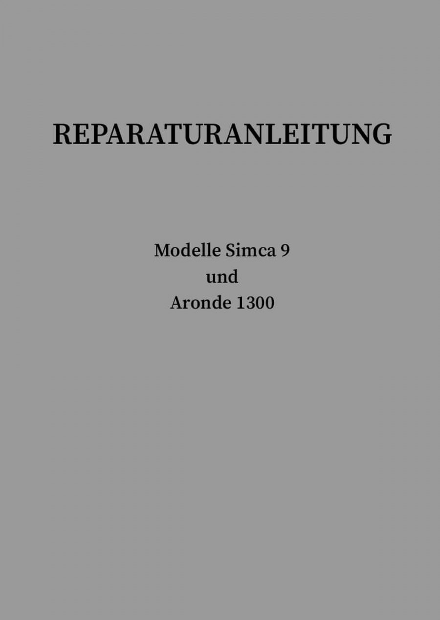 Simca 9 und Aronde 1300 Reparaturanleitung