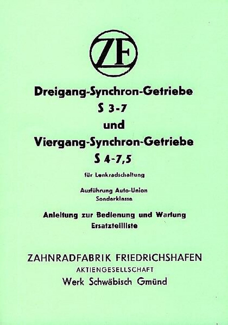 ZF 3-Gang-Synchron-Getriebe S 3-7 und 4Gang-Synchron-Getriebe S 4-7,5, Betriebsanleitung und Ersatzteilkatalog