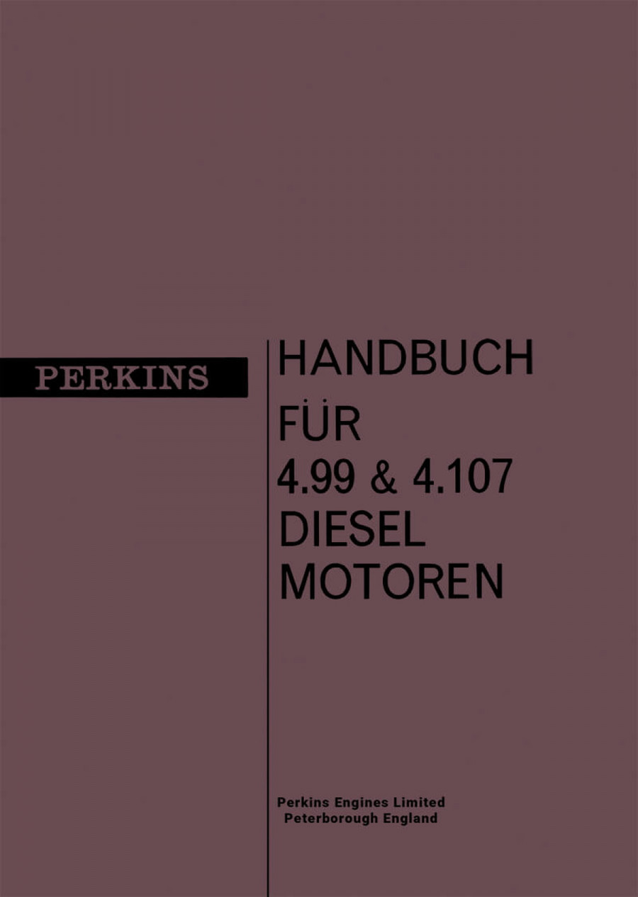 Perkins Dieselmotoren Typ 4.99 & 4.107, Betriebsanleitung und Ersatzteilliste