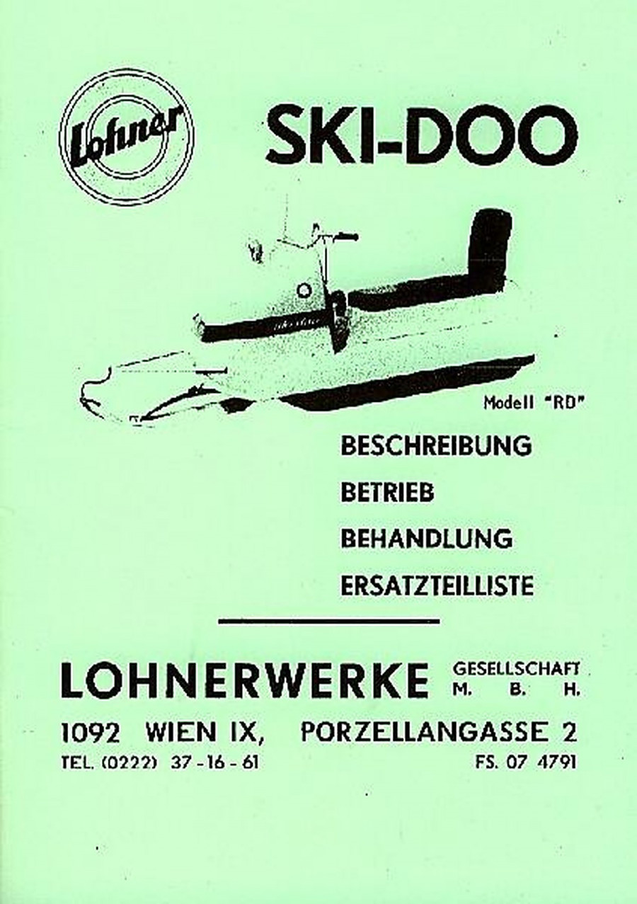 Lohner Ski-Doo Motorschlitten, Modell RD, Beschreibung, Betrieb, Behandlung, Ersatzteilliste