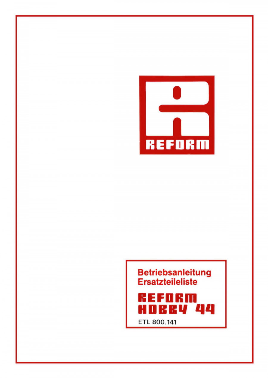 Reform Hobby 44 Betriebsanleitung und Ersatzteilliste