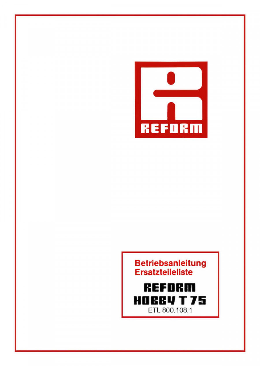 Reform Hobby T 75 Betriebsanleitung und Ersatzteilliste