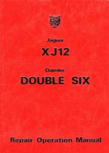 XJ12 Daimler Double Six - Repair Operation Manual