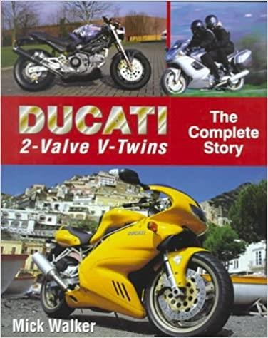 Ducati 2-valve V-twins - The Complete Story