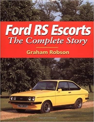 Ford RS Escorts - The Complete Story