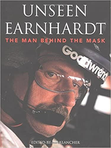 Unseen Earnhardt - The Man Behind the Mask