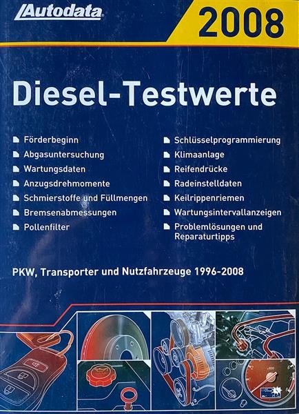Autodata Diesel-Testwerte 2008 - Für PkW und Transporter von 1996-2008
