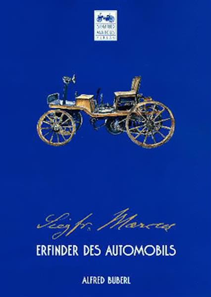 Siegfried Marcus – Erfinder des Automobils