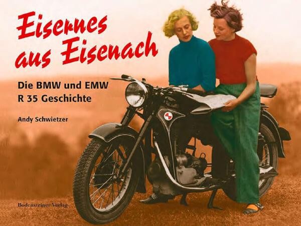 Eisernes aus Eisenach - Die BMW und EMWR 35 Geschichte