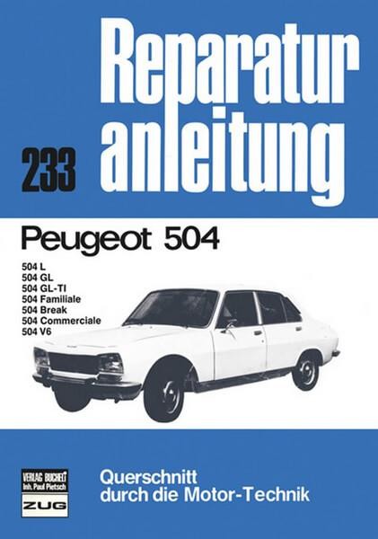Peugeot 504, 504 L, 504 GL, 504 GL-TL, 504 F - Reparaturbuch