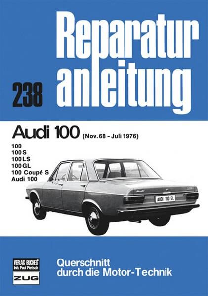 Audi 100 11/68 bis 07/76 - Reparaturbuch