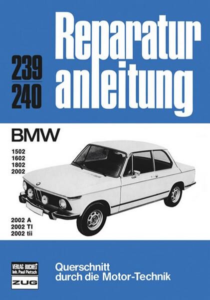 BMW 1502 / 1602 / 1802 / 2002 / 2002a / 2002 Ti / 2002 Tii - Reparaturbuch