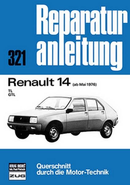 Renault 14 ab Mai 1976 - Reparaturbuch