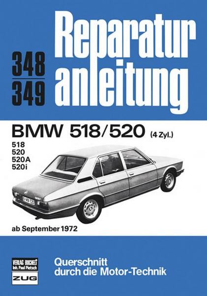 BMW 518/520 4 Zylinder ab 9/72 - Reparaturbuch
