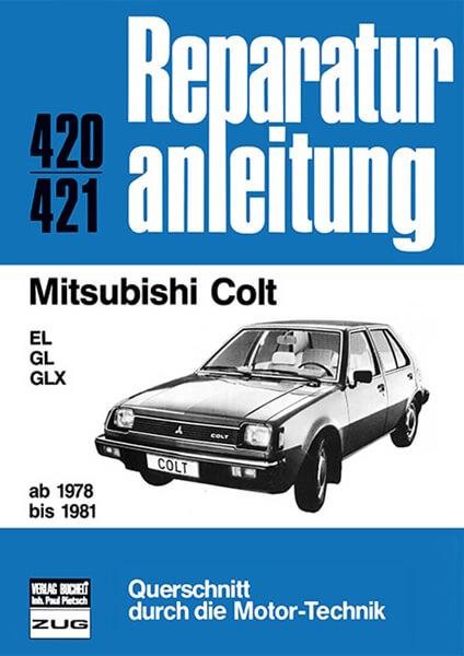 Mitsubishi Colt ab 1978 bis 1981 - Reparaturbuch