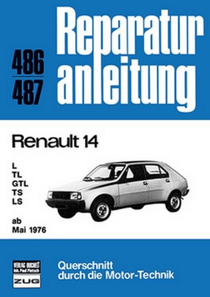 Renault 14 ab März 1976 - Reparaturbuch