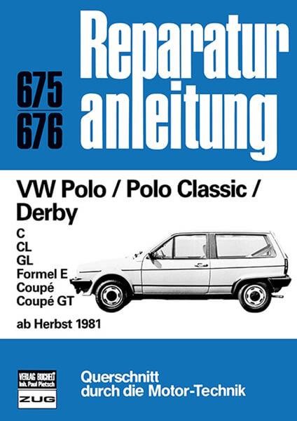 VW Polo / Polo Classic / Derby ab Herbst 1981 - Reparaturbuch