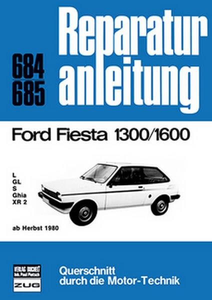 Ford Fiesta 1300/1600 ab Herbst 1980 - Reparaturbuch