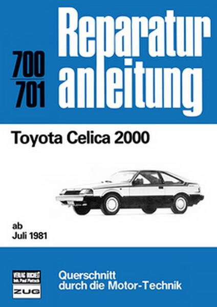 Toyota Celica 2000 ab Juli 1981 - Reparaturbuch