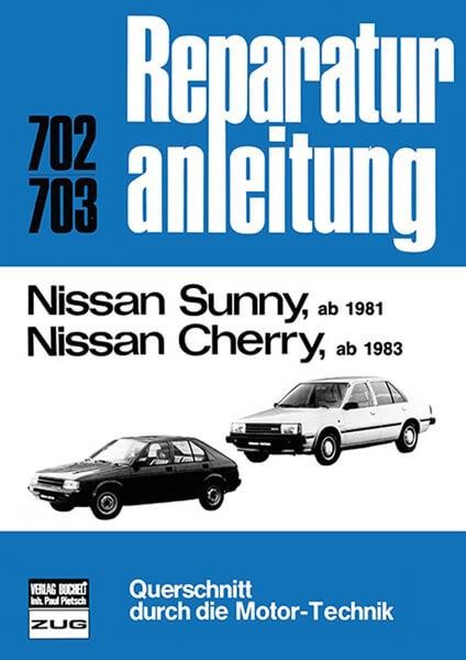 Nissan Sunny ab 1981 // Nissan Cherry ab 1983 - Reparaturbuch