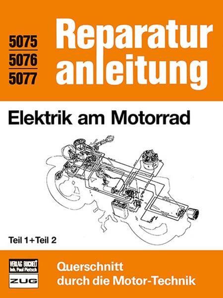 Elektrik am Motorrad Teil 1 und Teil 2 - Reparaturbuch