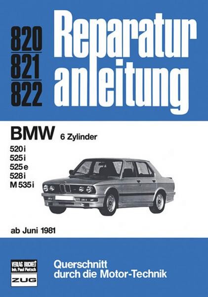 BMW 6Zylinger ab 6/1981 - Reparaturbuch