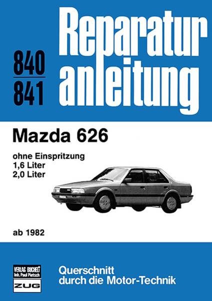 Mazda 626 ab 1982 - Reparaturbuch