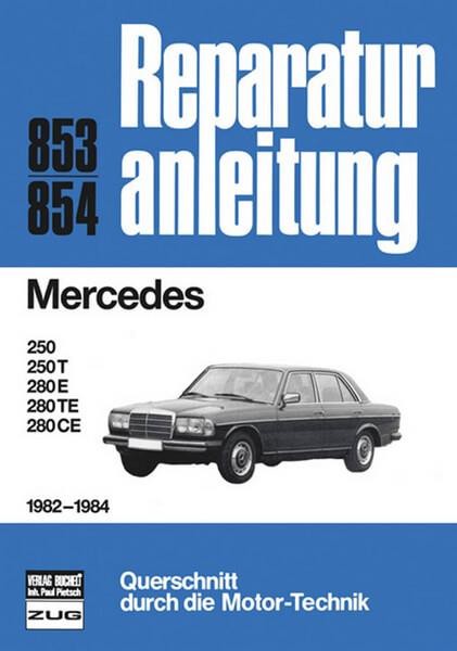 Mercedes Serie 123 1982-1984 - Reparaturbuch