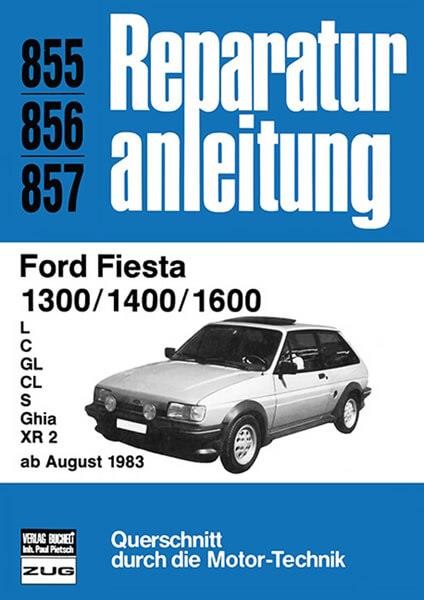 Ford Fiesta 1300 / 1400 / 1600 ab August 1983 - Reparaturbuch