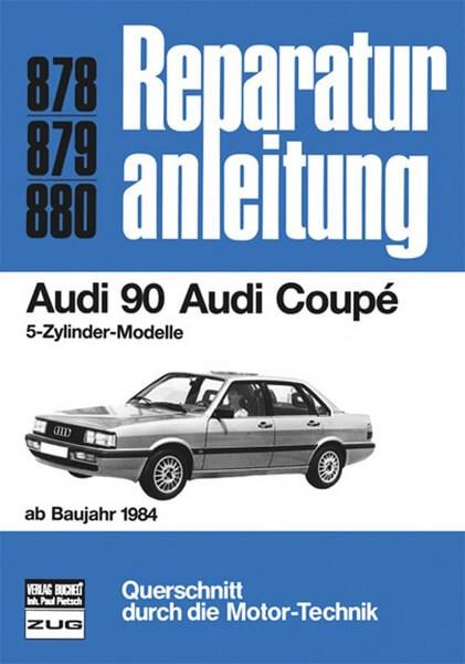 Audi 90 / Audi Coupe (ab 84) - Reparaturbuch