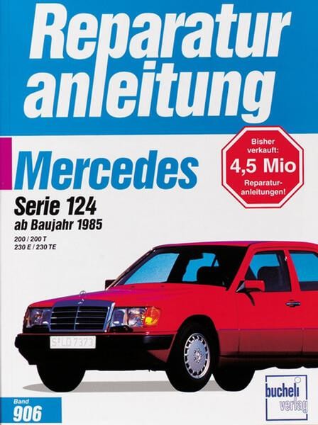Mercedes 200 / 200 T / 230 E / 230 TE, Serie 124 - Reparaturbuch