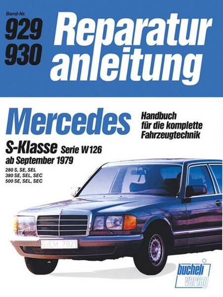 Mercedes S-Klasse Serie W ab 9/79 - Reparaturbuch