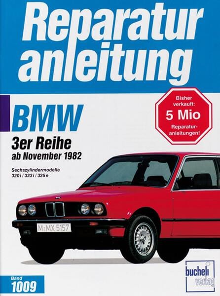 BMW 320i / 323i / 325e ab 11/1982 - Reparaturbuch