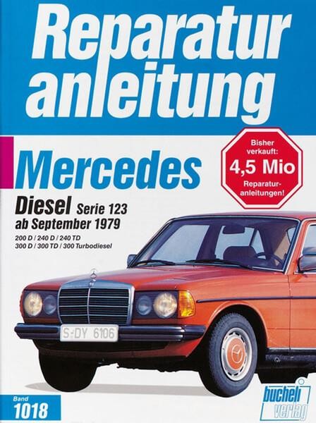 Mercedes 200/240/300, Serie W 123 ab 9/1979 - Reparaturbuch