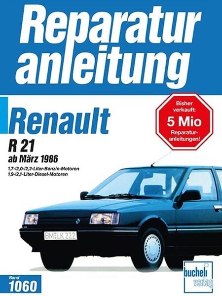 Renault R 21 ab März 1986 - Reparaturbuch