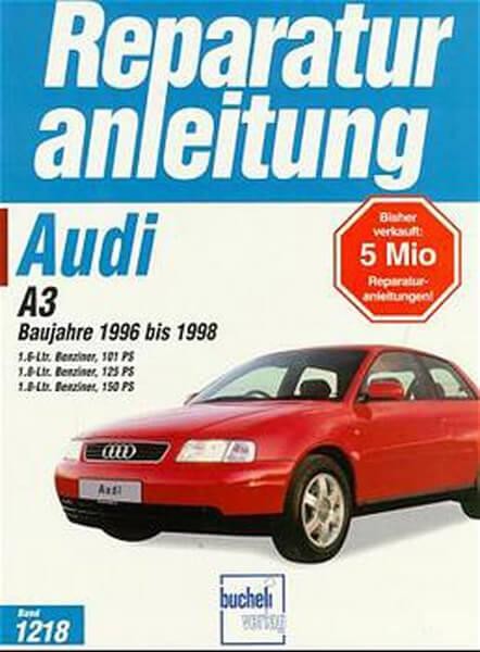 Audi A3 1.6/1.8-l Benziner 101/125/150 PS - Reparaturbuch