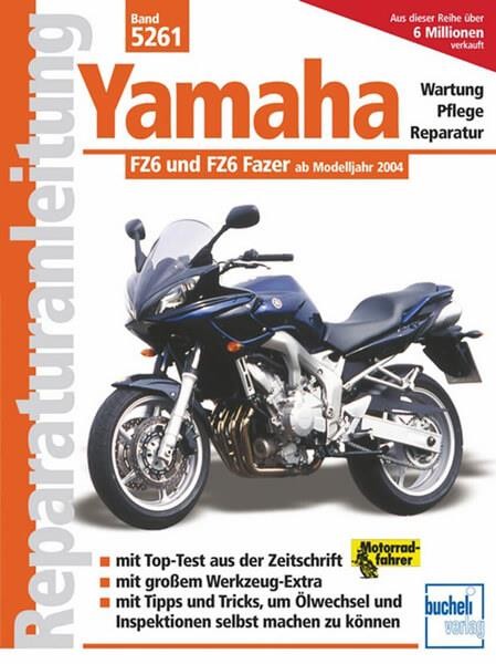 Yamaha FZ6 / FZ6 Fazer ab Modelljahr 2004 - Reparaturbuch