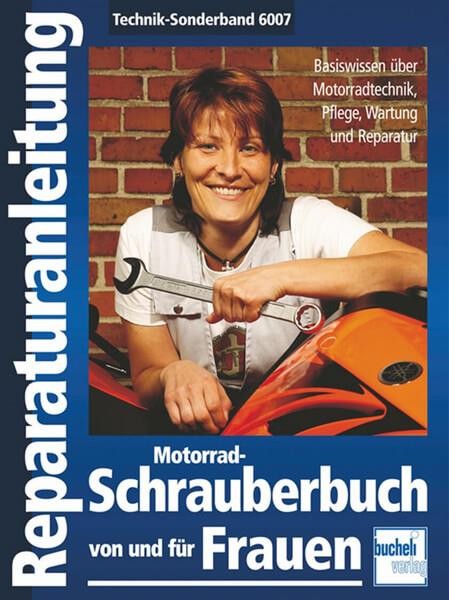 Motorrad-Schrauberbuch von und für Frauen - Reparaturbuch